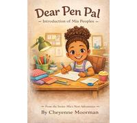 The Introduction of Mia Peoples: Dear Pen Pal: Meet Mia with activity pages
