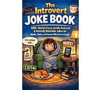 The Introvert Joke Book: 500+ Quietly Funny, Socially Awkward & Painfully Relatable Jokes for Adults, Teens, and Everyone Who Loves to Laugh (5x8)