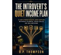 The Introvert’s Quiet Income Plan: 5 Low-Stress Digital Side Hustles Without Clients, Cold Calls, or Gig Driving