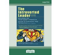 The Introverted Leader: Building on Your Quiet Strength