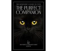 The Introvert's Guide to Cats: The Purfect Companion
