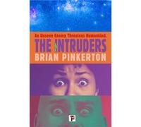 The Intruders by Brian Pinkerton Brian Pinkerton (Auteur)
