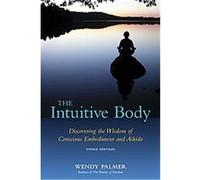 The Intuitive Body Wendy Palmer (Auteur)