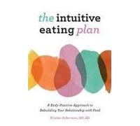 The Intuitive Eating Plan