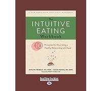 The Intuitive Eating Workbook