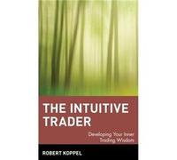 The Intuitive Trader by Robert Koppel Hardcover Book Koppel, Robert (Auteur)