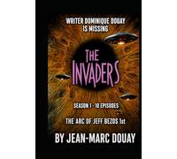 THE INVADERS: The Arc of Jeff BEZOS 1st