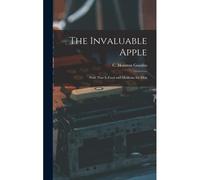 The Invaluable Apple; Fruit That Is Food And Medicine For Men
