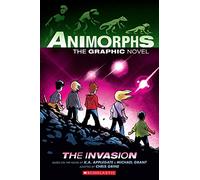 The Invasion: A Graphic Novel (Animorphs #1) (Volume 1)