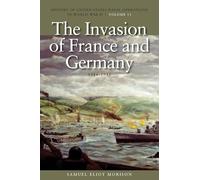 The Invasion of France and Germany: 1944-1945