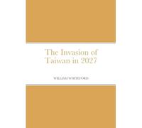 The Invasion of Taiwan in 2027