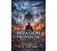 THE INVASION PROTOCOL: Book Two: Contested Earth