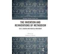 The Invention and Reinventions of Methodism