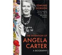 The Invention of Angela Carter by Edmund Gordon Paperback Book Edmund Gordon, (Auteur)