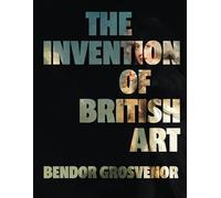 The Invention of British Art
