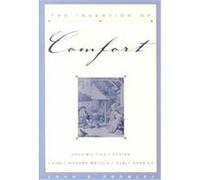 The Invention of Comfort John E. Crowley (Auteur)