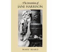 The Invention of Jane Harrison