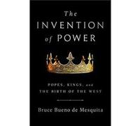The Invention of Power by Bruce de Mesquita Bruce de Mesquita (Auteur)