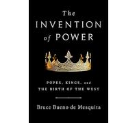The Invention of Power by Bruce de Mesquita Bruce de Mesquita (Auteur)