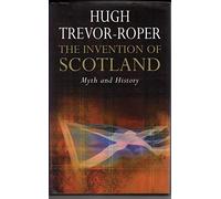 The Invention of Scotland: Myth and History
