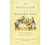 The Invention Of The Modern Dog