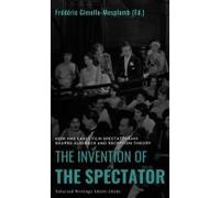 The Invention Of The Spectator: How Has Early Film Spectatorship Shaped Audience And Reception Theory. Selected Writings (1910s-1920s)