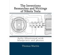 The Inventions Researches and Writings of Nikola Tesla