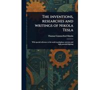 The Inventions, Researches and Writings of Nikola Tesla