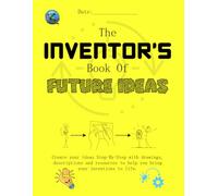 The Inventor's Book Of Future Ideas