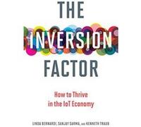 The Inversion Factor: How to Thrive in the IoT Economy (The MIT Press) - [Version Originale] Inconnu (Auteur)