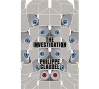 The Investigation by Philippe Claudel Philippe Claudel, Daniel Hahn (Auteur)