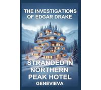 The Investigation of Edgar Drake: Stranded in Northern Peak Hotel