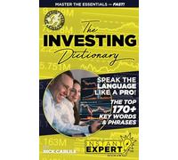 The Investing Dictionary: Master the Essentials - Fast! Instant Expert Book #1
