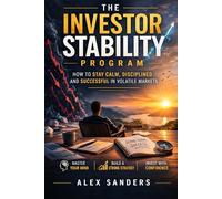 The Investor Stability Program: 30 Steps to Prepare for Market Drops and Stay Rational During a Crash