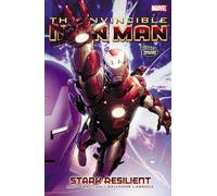 The Invincible Iron Man - Volume 5: Stark Resilient - Book 1