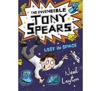 The Invincible Tony Spears: Lost in Space: Book 3 - [Version Originale] Inconnu (Auteur)