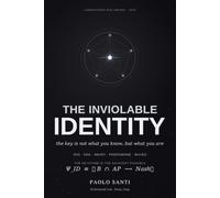 The Inviolable Identity: The Vincian arch of ontological security Avatar · Token · DNA · NFT · Adjacent Possible - upon the Nash engine Integral Edition · The Two Lessons