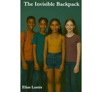 The Invisible Backpack: What are you carrying, without anyone seeing it?