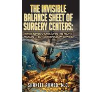 The Invisible Balance Sheet of Surgery Centers: What Never Shows Up in the Profit Margin - But Determines Who Wins