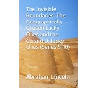 The Invisible Boundaries: The Geographically Chosen Lucky Ones and the Cursed Unlucky Ones (Series 5-10)