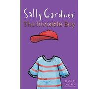 The Invisible Boy (Magical Children) Gardner, Sally (Auteur)