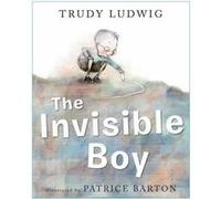 The Invisible Boy by Trudy Ludwig Inconnu (Auteur)
