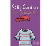 The Invisible Boy (Magical Children) Gardner, Sally (Auteur)