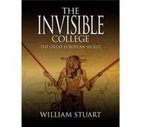 The Invisible College The Great European Secret - William Stuart - New Generation Publishing Ltd - Livre en Anglais - Paperback William StuartWilliam Stuart (Auteur)