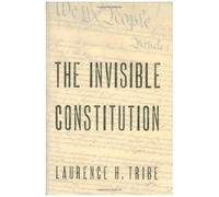 The Invisible Constitution