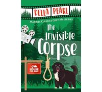 The Invisible Corpse: A Matinee Classics Cozy Mystery