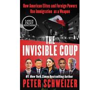 The Invisible Coup: How American Elites and Foreign Powers Use Immigration as a Weapon