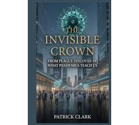 THE INVISIBLE CROWN: FROM PLAGUE TO COVID-19. WHAT PANDEMICS TEACH US