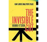 The Invisible Cut: How Editors Make Movie Magic