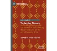 The Invisible Diaspora: Rethinking Photographic Portraiture of 21st Century Italian Migrants on the Arc Lémanique area